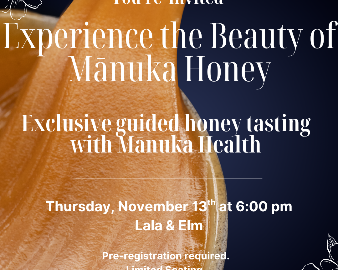 An Evening of Golden Indulgence: The Art of Mānuka Honey with Mānuka Health at Lala & Elm